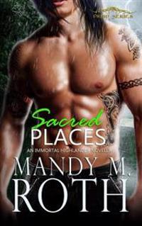 Sacred Places: An Immortal Highlander Novella