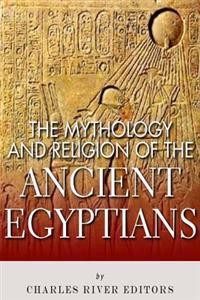 Bokomslag för "The Mythology and Religion of the Ancient Egyptians"