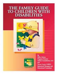 The Family Guide to Children with Disabilities