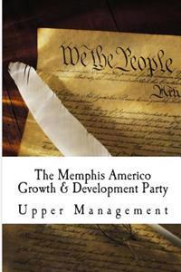 The Memphis Americo Growth & Development Party