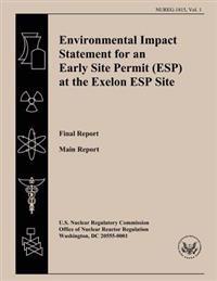 Environmental Impact Statement for an Early Site Permit (ESP) at the Exelon ESP Site: Final Report