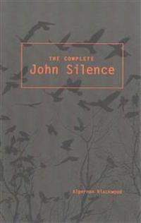 The Complete John Silence