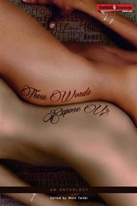 These Words Expose Us: An Anthology