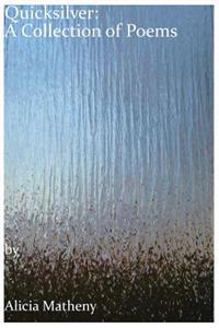 Quicksilver: A Collection of Poems