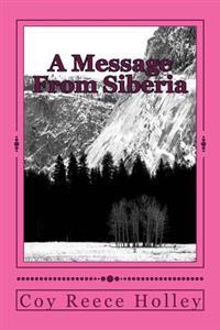 A Message From Siberia