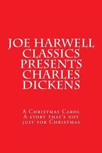 Joe Harwell Classics Presents Charles Dickens a Christmas Carol