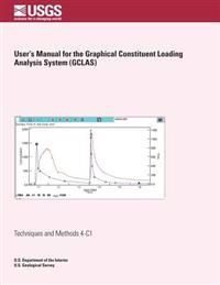 Users Manual for the Graphical Constituent Loading Analysis System Gclas