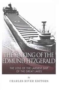 Kirjan kansi "The Sinking of the Edmund Fitzgerald: The Loss of the Largest Ship on the Great Lakes"