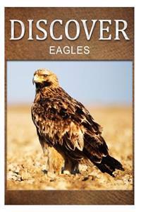 Eagles - Discover: Early reader's wildlife photography book