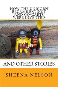 How the unicorn became extinct and go-carts were invented: and other stories