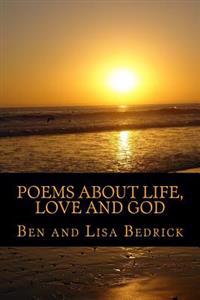 Poems About Life, Love and God