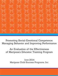 Promoting Social-Emotional Competence: Managing Behavior and Improving Performance: An Evaluation of the Effectiveness of Mariposa's Educator Training