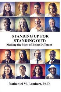 Standing Up For Standing Out: Making the Most of Being Different