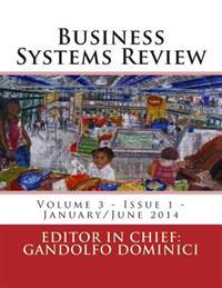 Business Systems Review: Volume 3, Issue 1, January/June, 2014
