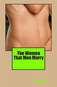 The Women That Men Marry