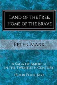 Bokomslag för "Land of the Free, Home of the Brave"