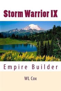 Storm Warrior IX: Empire Builder
