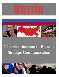 The Securitization of Russian Strategic Communication