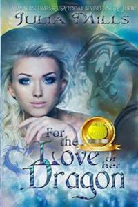 For The Love Of Her Dragon