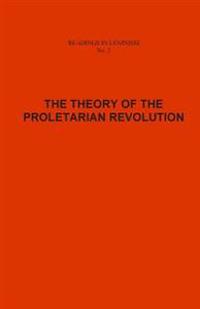 The Theory of the Proletarian Revolution