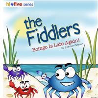 The Fiddlers: Boingo is Late Again!