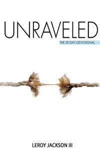 Unraveled: The 30 Day Devotional