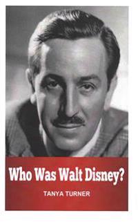 Who Was Walt Disney?