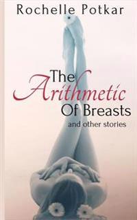 The Arithmetic of Breasts and Other Stories
