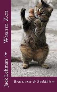 Wiscon Zen: Bratwurst & Buddhism