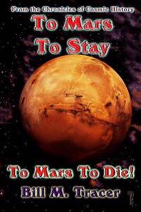 To Mars To Stay: To Mars To Die