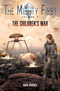 The Mighty First, Episode 2: The Children's War