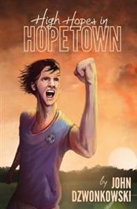 High Hopes In Hopetown!