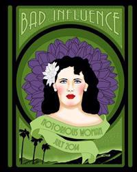 Bad Influence July 2014: Notorious Woman
