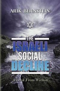 The Israeli Social Decline: A Look From Within