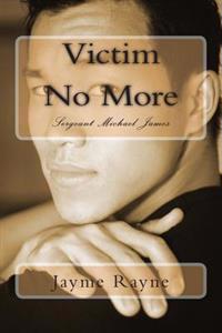 Victim No More: Sergeant Michael James