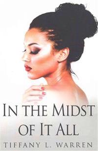 In the Midst of It All