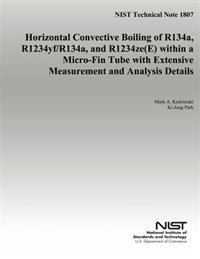 Horizontal Convective Boiling of R134a, R1234yf/R134a, and R1234ze(E) within Micro-Fin Tube with Extensive Measurement and Analysis Details