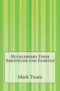 Bokomslag för "Huckleberry Finns Abenteuer und Fahrten"