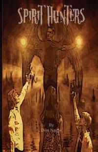 Spirit Hunters: Hunt the dead or they will hunt you