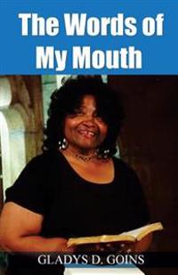 The Words of My Mouth
