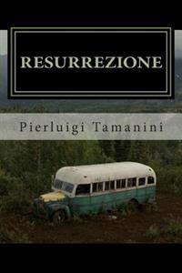Resurrezione: Into the wild
