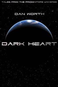 Dark Heart: Tales From The Progenitors Universe