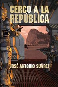 Cerco a la rep�blica / Siege to the republic