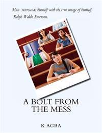 A Bolt from the Mess