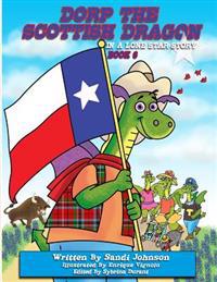 Book 6 - Dorp The Scottish Dragon In A Lone Star Story