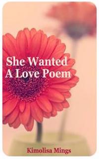 She Wanted A Love Poem
