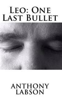 Leo: One Last Bullet