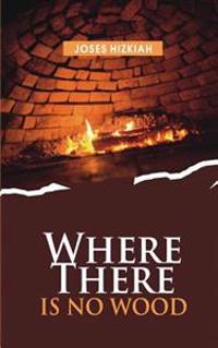 Where there is no Wood