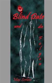 Blind Date: und die Folgen
