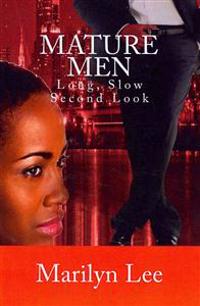 Mature Men: Long, Slow Second Look